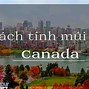 Giờ Canada So Với Giờ Việt Nam