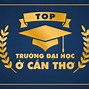 Trường Đại Học Nào Ở Cần Thơ