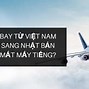 Từ Việt Nam Bay Qua Pháp Mất Bao Nhiêu Tiếng